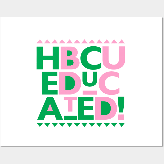 HBCU Educated Wall Art by Pretty Phoxie LLC